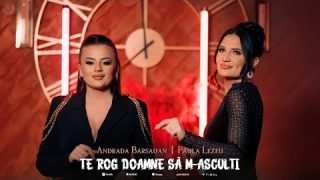 Andrada Barsauan ❌ Paula Lezeu – Te rog Doamne să m-asculți [2024]